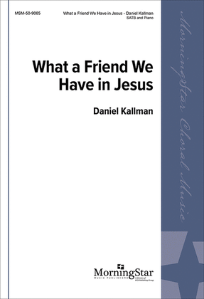 Book cover for What a Friend We Have in Jesus