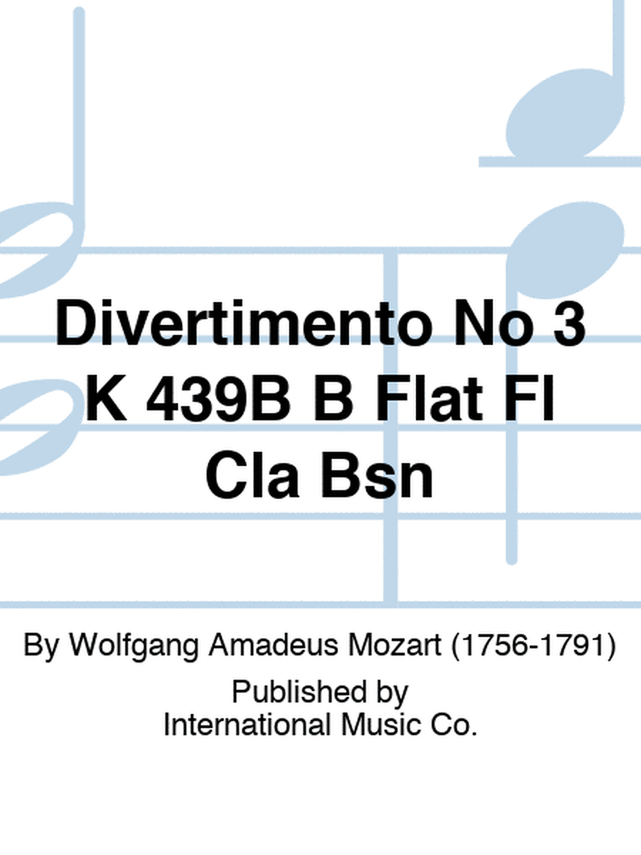 Divertimento No 3 K 439B B Flat Fl Cla Bsn