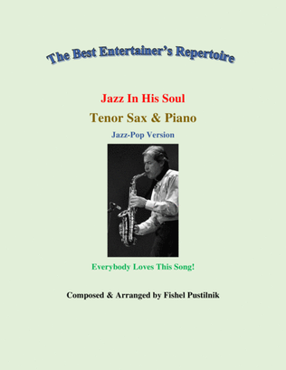 Book cover for "Jazz In His Soul" for Tenor Sax and Piano (with Improvisation)-Video