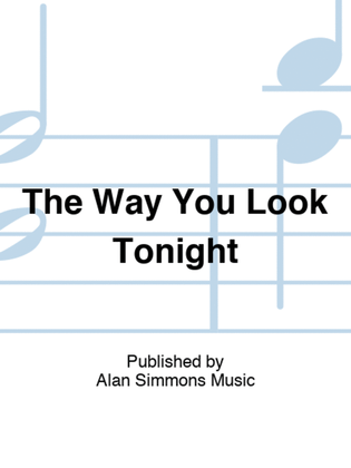 The Way You Look Tonight