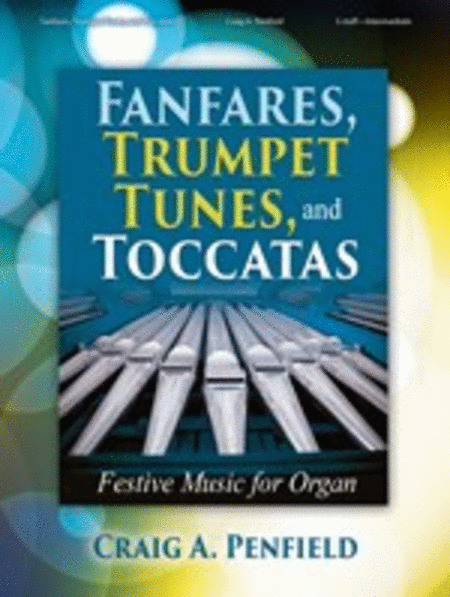 Fanfares, Trumpet Tunes, and Toccatas