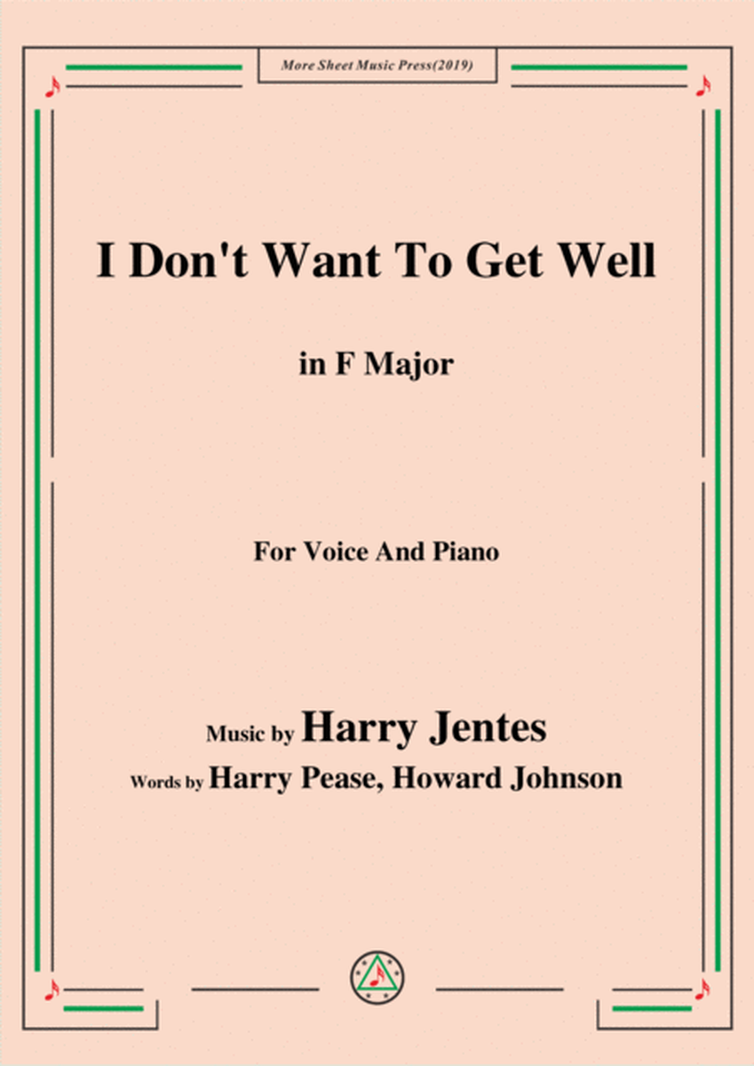 Harry Jentes-I Don't Want To Get Well,in F Major,for Voice&Piano image number null