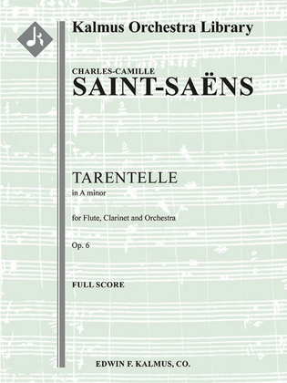 Tarentelle in A minor for Flute, Clarinet and Orchestra, Op. 6