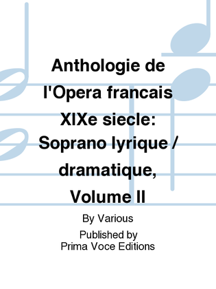 Book cover for Anthologie de l'Opera francais XIXe siecle: Soprano lyrique / dramatique, Volume II