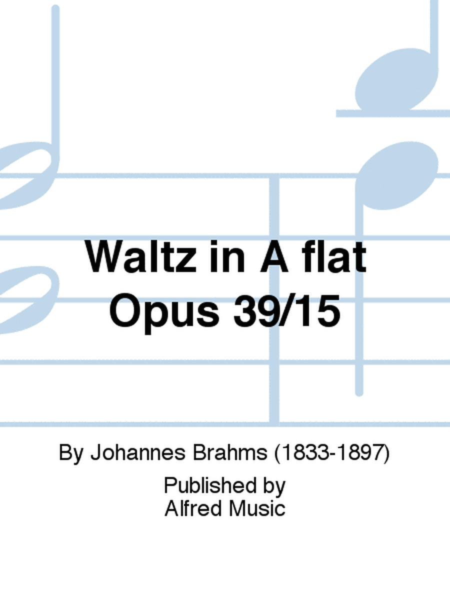 Waltz in A flat Opus 39/15