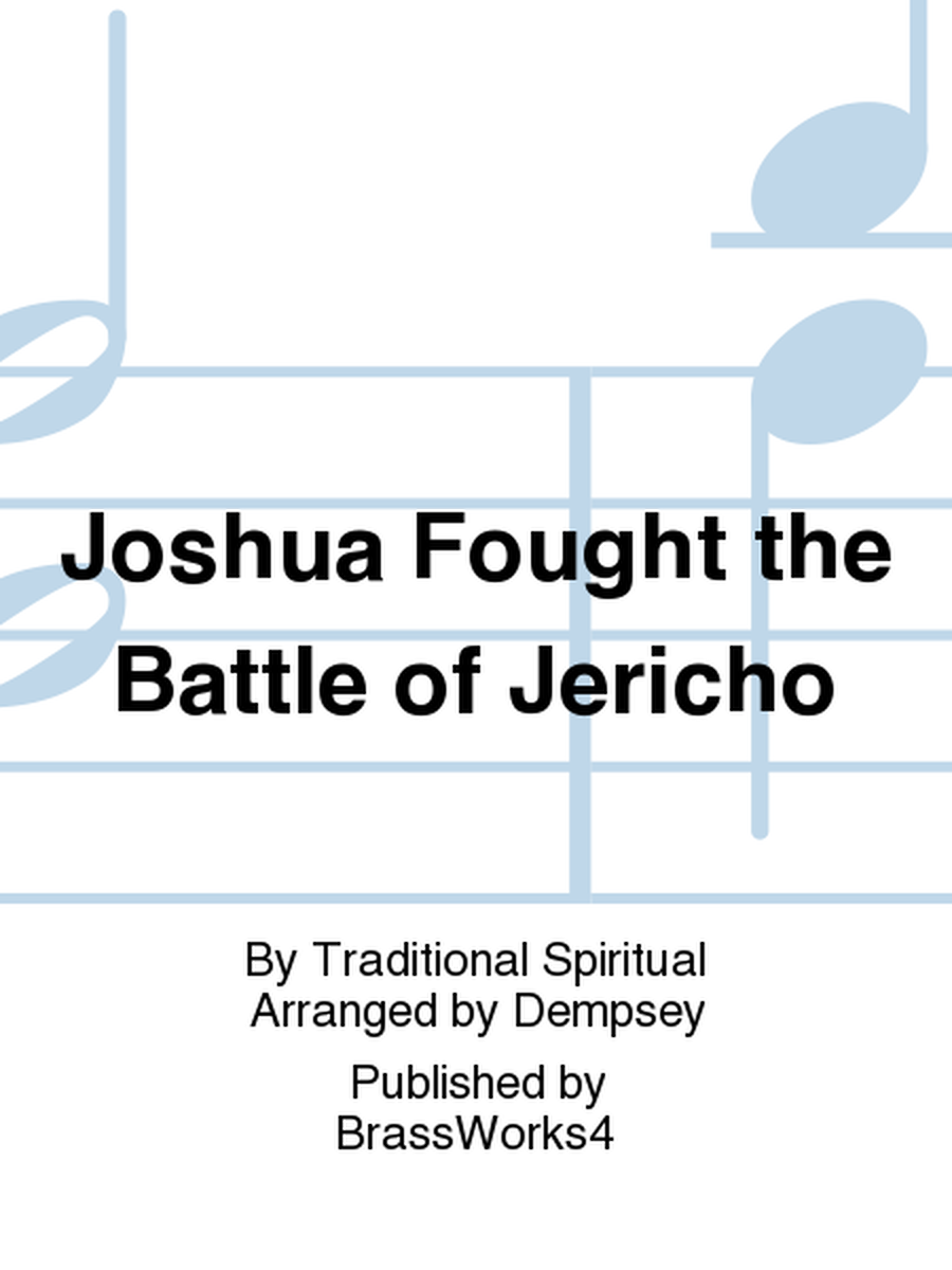 Joshua Fought the Battle of Jericho