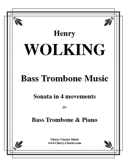 Henry Wolking : Music for Bass Trombone