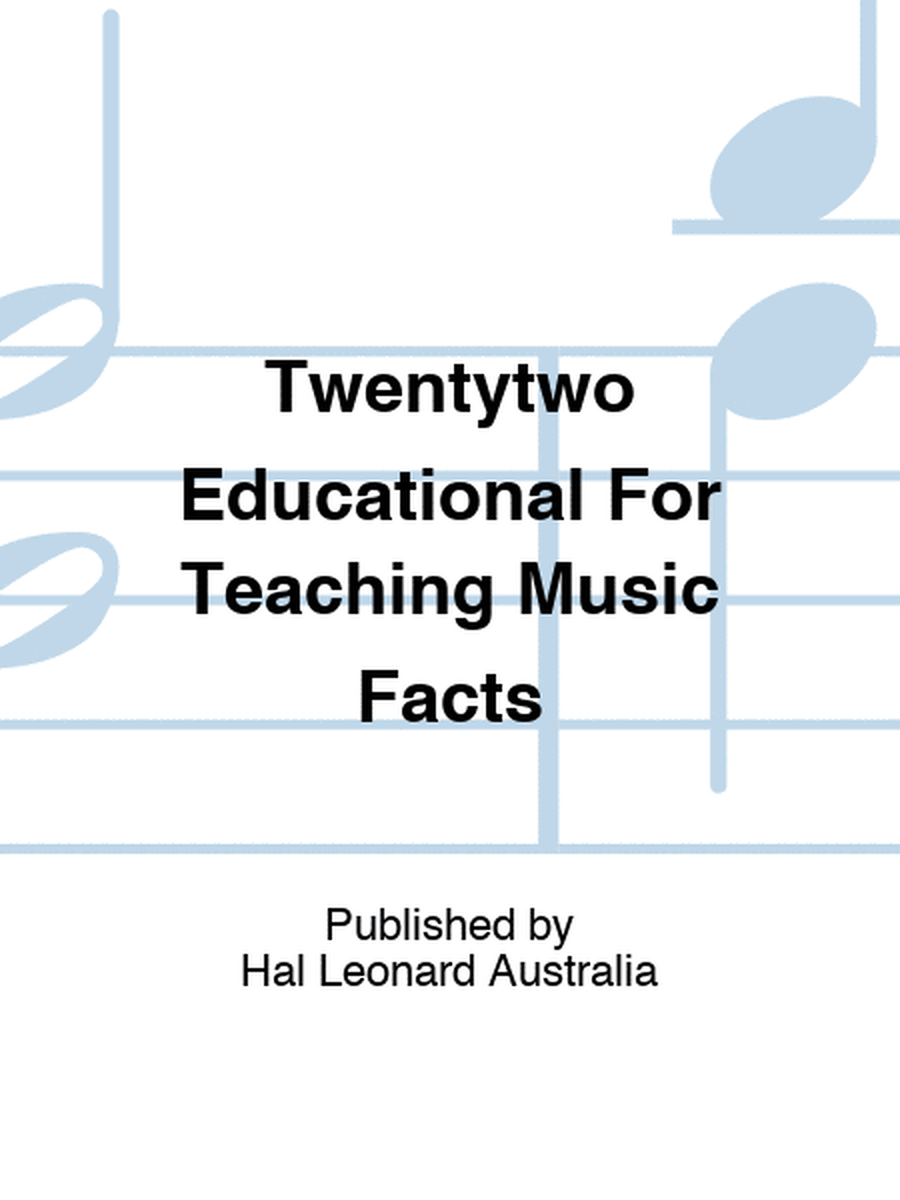 Twentytwo Educational For Teaching Music Facts