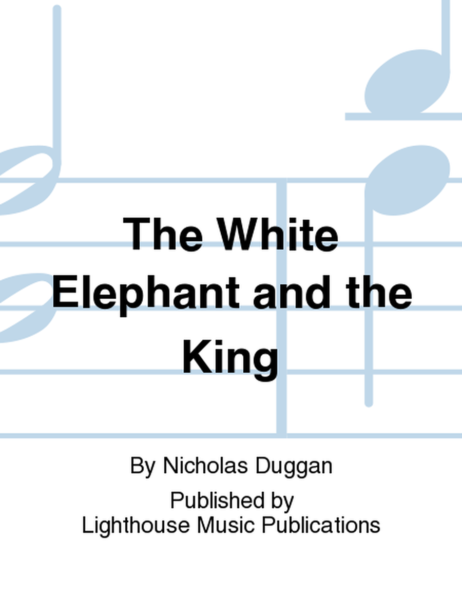 The White Elephant and the King