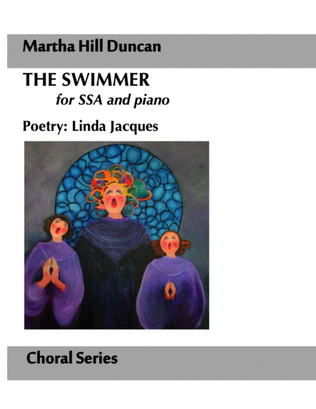 Book cover for The Swimmer for SSA, piano by Martha Hill Duncan, Poetry by Linda Jacques