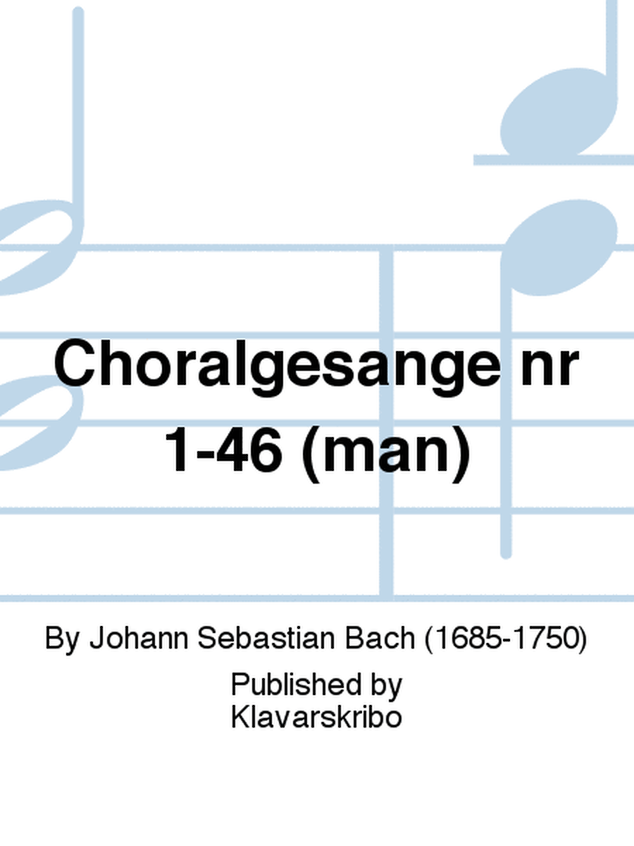 Choralgesange nr 1-46 (man)