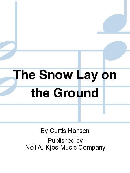 The Snow Lay On The Ground