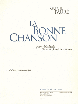 Book cover for La Bonne Chanson Edition Revue Et Corrigee Pour Voix Elevee, Piano Et Quintette