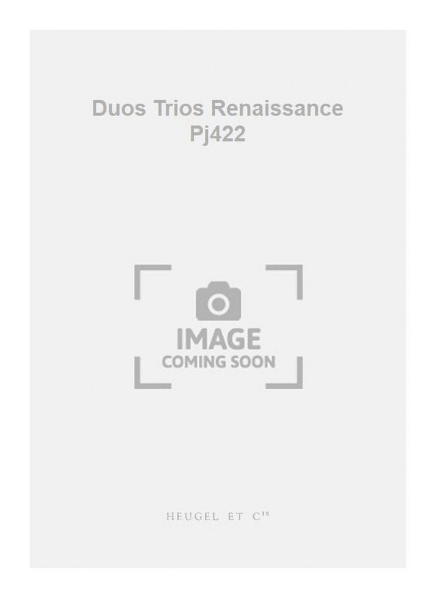 Duos Trios Renaissance Pj422