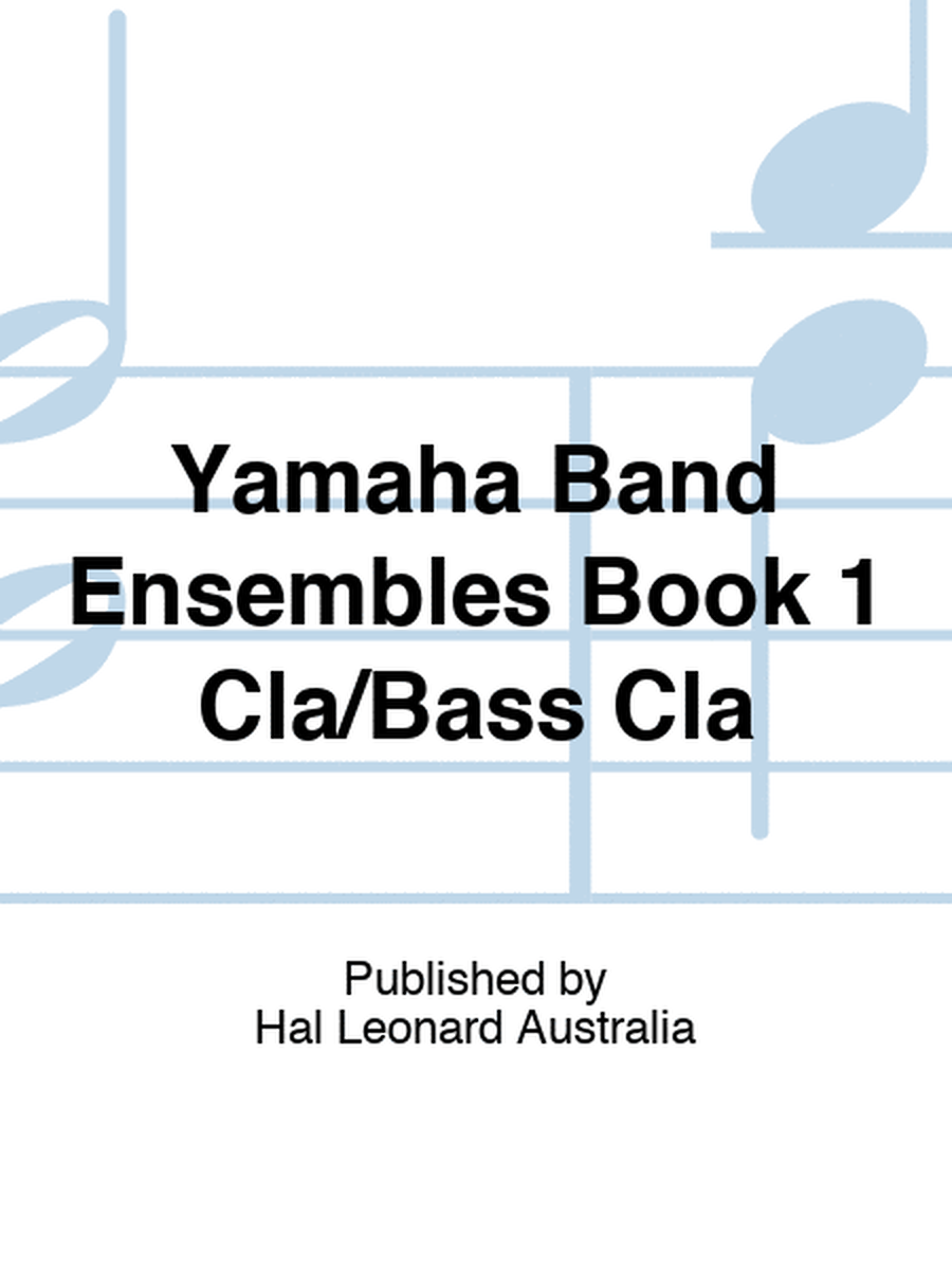 Yamaha Band Ensembles Book 1 Cla/Bass Cla