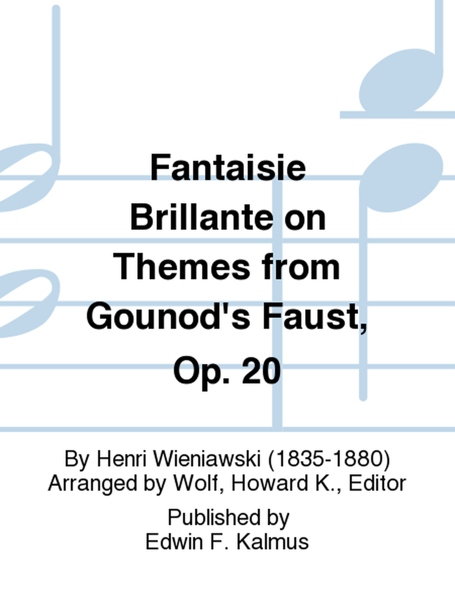 Fantaisie Brillante on Themes from Gounod's Faust, Op. 20