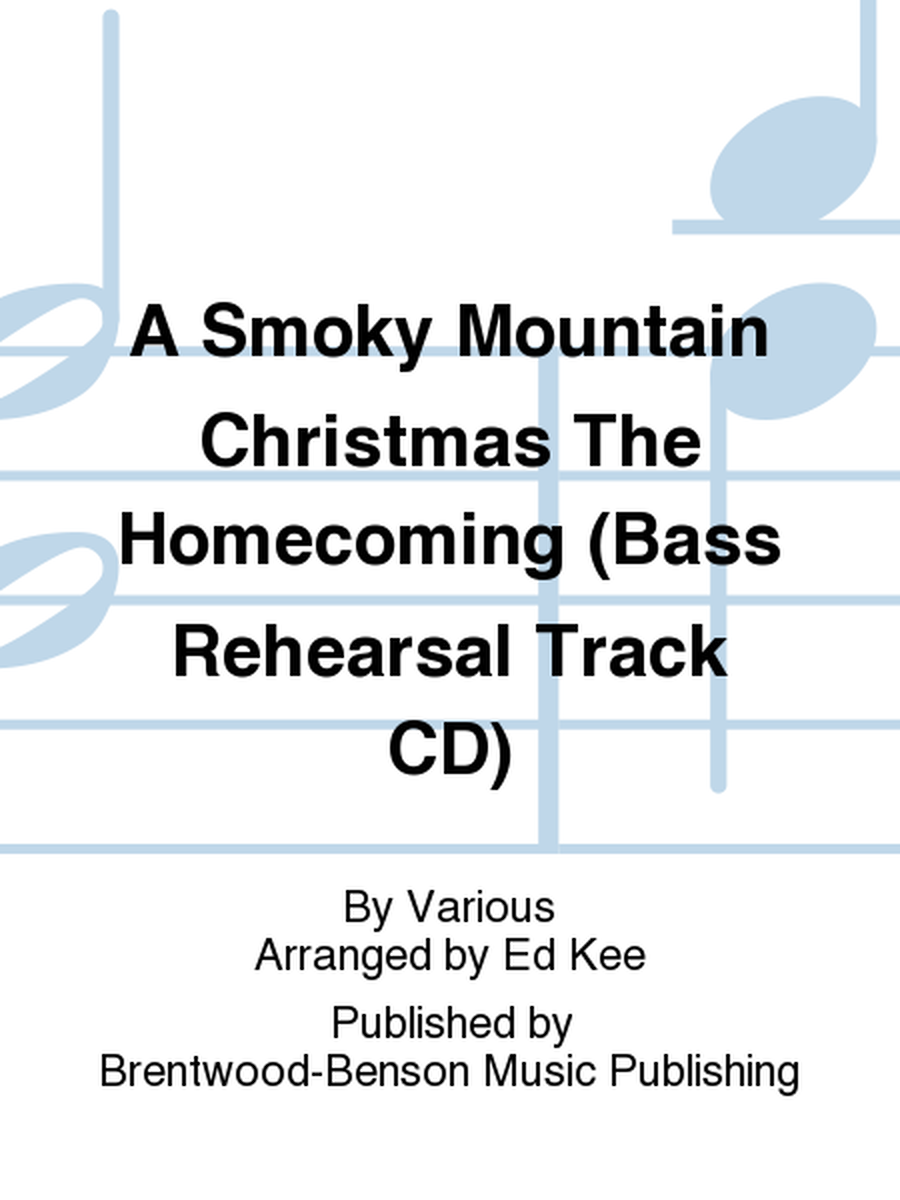 A Smoky Mountain Christmas The Homecoming (Bass Rehearsal Track CD)