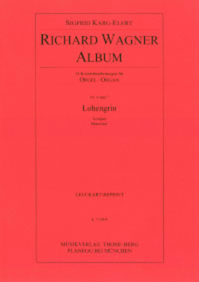 Richard Wagner Album - Nr. 6 und 7: Lohengrin (Vorspiel - Brautchor)