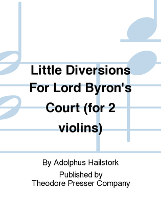 Book cover for Little Diversions for Lord Byron's Court