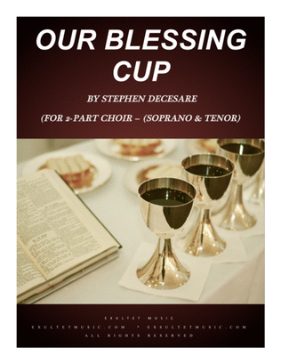 Our Blessing Cup (for 2-part choir - (Soprano and Tenor)