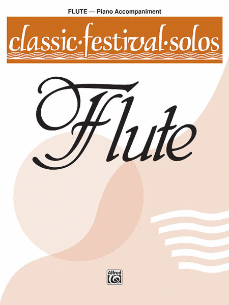 Classic Festival Solos (C Flute), Volume I Piano Acc.