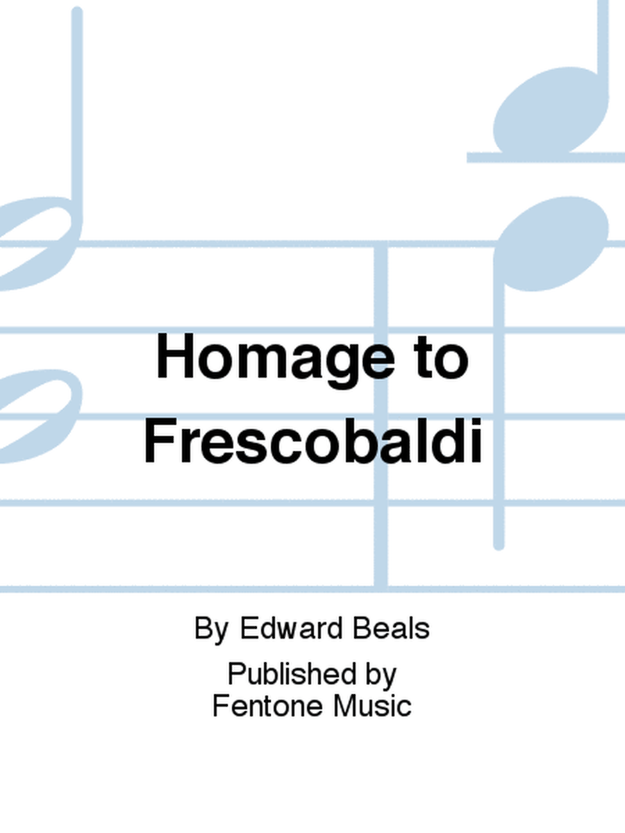 Homage to Frescobaldi