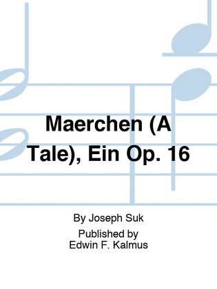 Book cover for Maerchen (A Tale), Ein Op. 16
