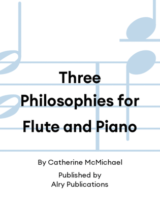 Book cover for Three Philosophies for Flute and Piano