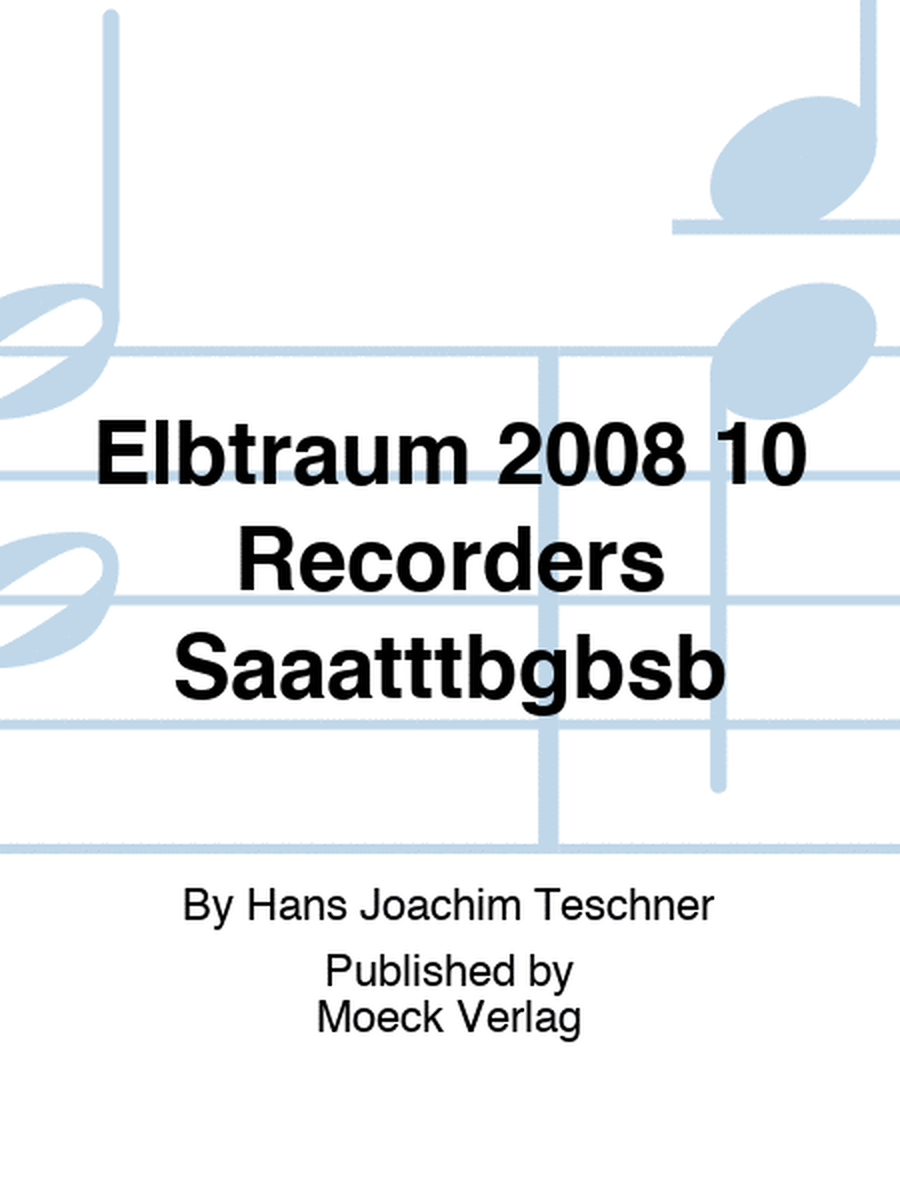 Elbtraum 2008 10 Recorders Saaatttbgbsb