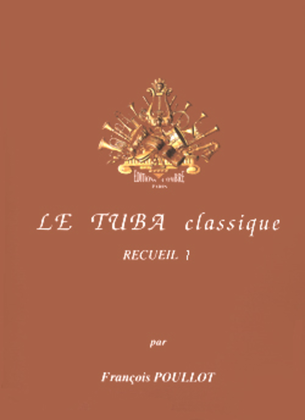 Book cover for Le Tuba classique - Volume 1