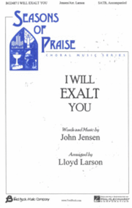 I Will Exalt You