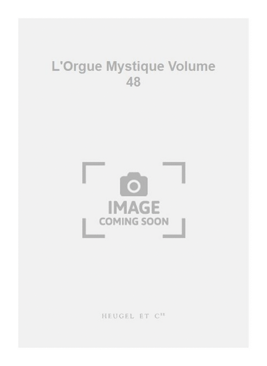 L'Orgue Mystique Vol.48