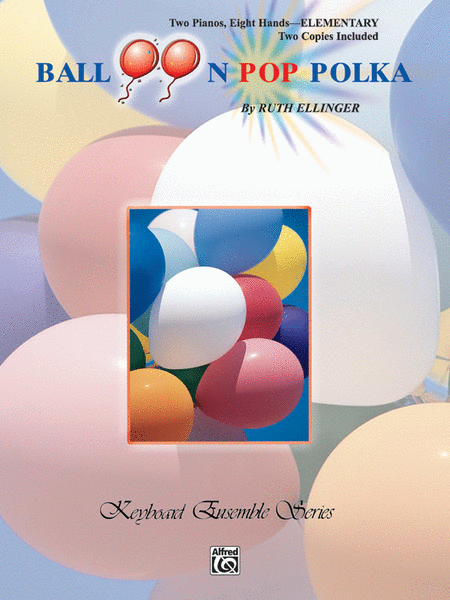 Ruth Ellinger: Balloon Pop Polka