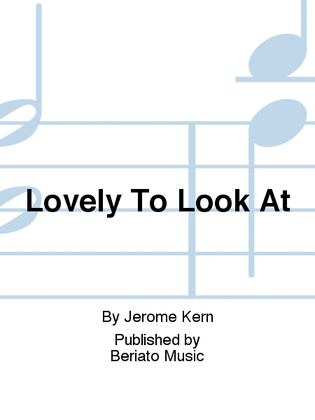 Book cover for Lovely To Look At