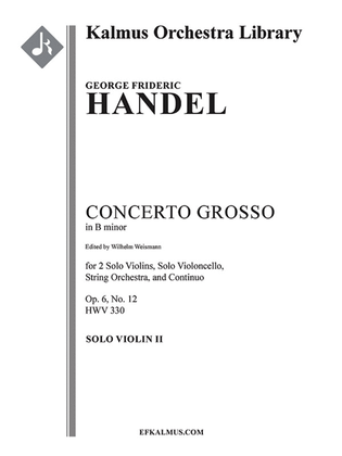 Concerto Grosso in B minor, Op. 6 No. 12, HWV 330