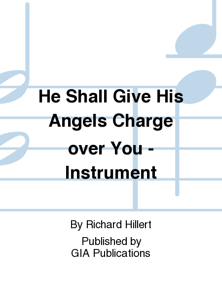 He Shall Give His Angels Charge over You - Instrument
