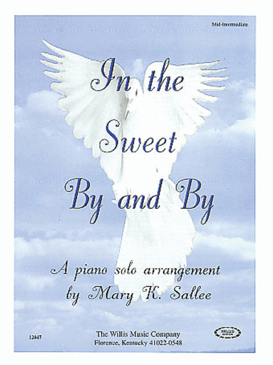 In the Sweet By and By