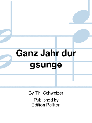 Book cover for Ganz Jahr dur gsunge