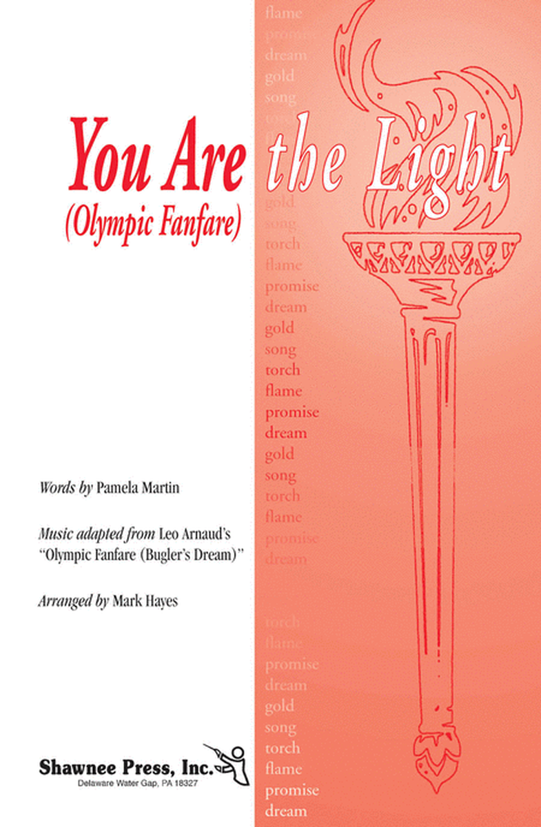 You Are the Light (Olympic Fanfare) by Pamela Martin 4-Part - Sheet Music