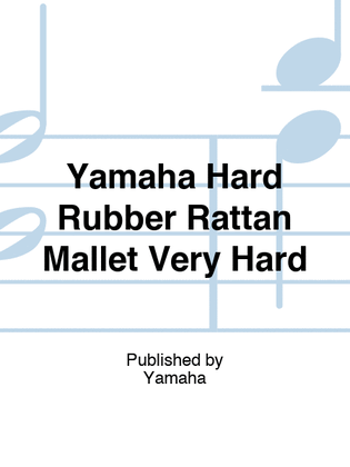 Yamaha Hard Rubber Rattan Mallet Very Hard