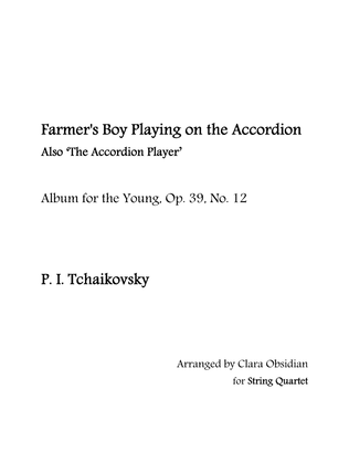 Book cover for Album for the Young, op 39, No. 12: Farmer's Boy Playing on the Accordion for String Quartet