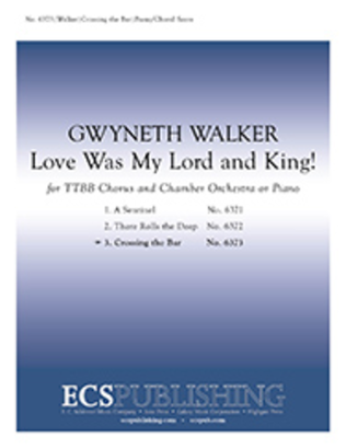 Book cover for Crossing the Bar from Love Was My Lord and King! (TTBB Choral Score)