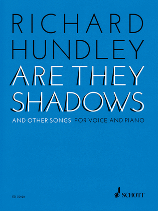 Richard Hundley - Are They Shadows & Other Songs for Voice and Piano