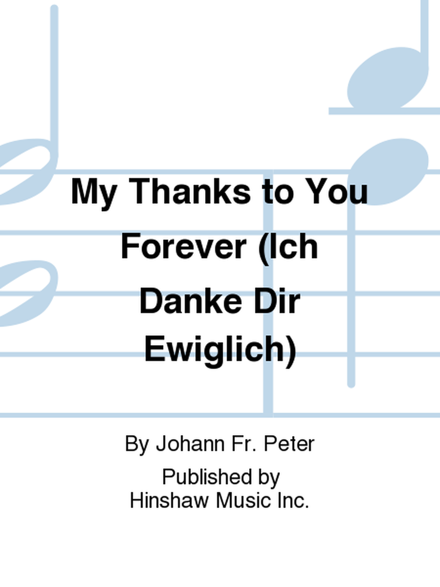 My Thanks to You Forever (Ich Danke Dir Ewiglich) Choir - Sheet Music