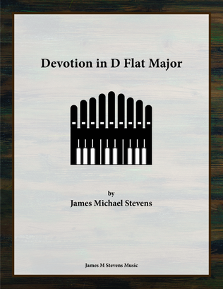 Book cover for Devotion in D Flat Major - Organ Solo