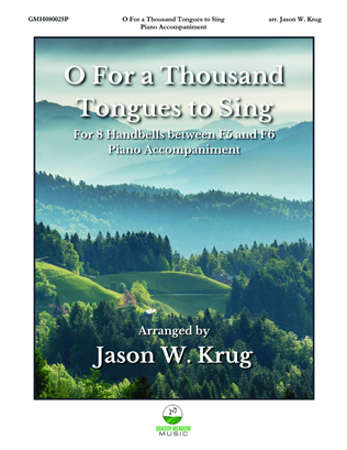 Book cover for O For a Thousand Tongues to Sing (piano accompaniment to 8 handbell version)