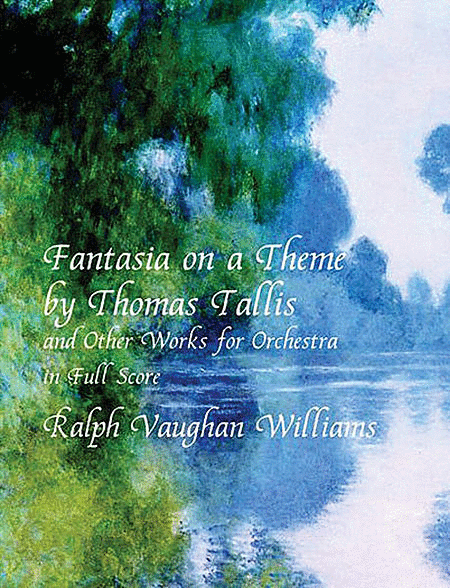 Fantasia on a Theme by Thomas Tallis and Other Works