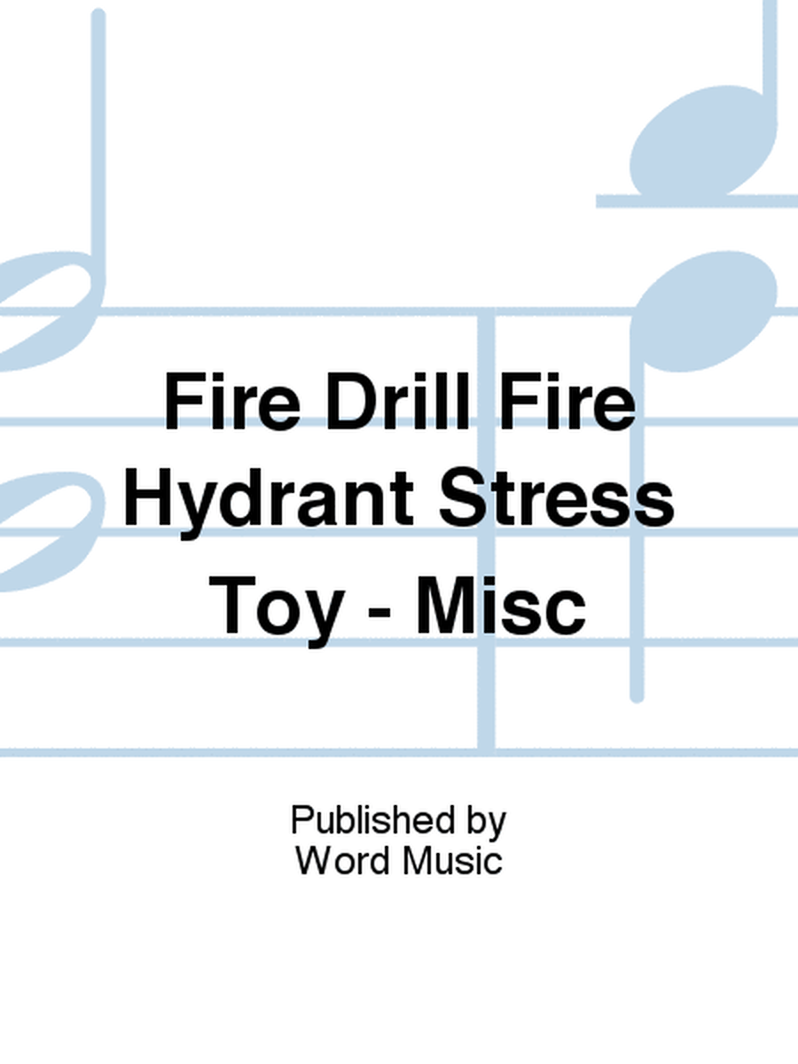 Fire Drill Fire Hydrant Stress Toy - Misc