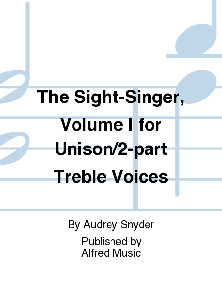 The Sight-Singer, Volume I for Unison/Two-Part Treble Voices  - 4 CDs