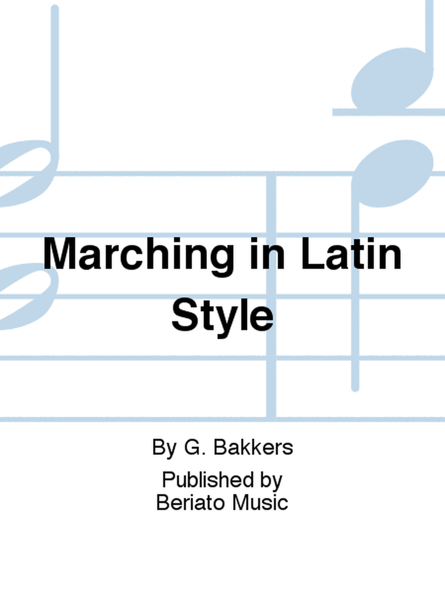 Marching in Latin Style